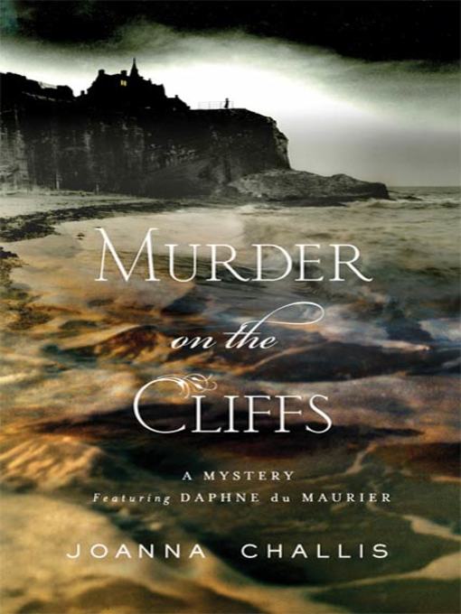 Title details for Murder on the Cliffs by Joanna Challis - Available